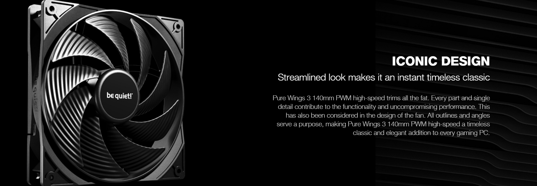 A large marketing image providing additional information about the product be quiet! PURE WINGS 3 140mm PWM High-Speed Fan - Black - Additional alt info not provided